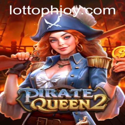 Explore the Thrilling World of PirateQueen2 with PHJOY